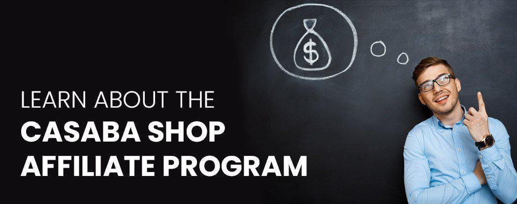 Learn about the Casaba Shop Affiliate Program