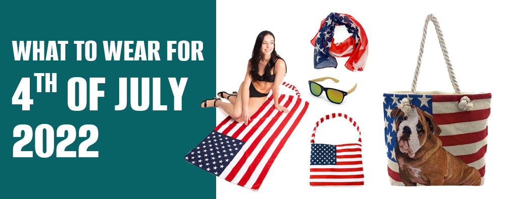 What to Wear for the Fourth of July 2022 blog Banner